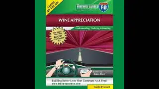 Wine Appreciation Freeway Guide: Understanding, Ordering and Enjoying! by Robin Stark