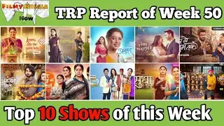 FMN TRP Report of Week 50 : Top 10 Popular Shows of this Week 