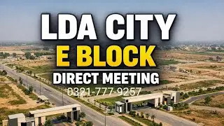 LDA City Lahore | E Block| Buy & Sell Plots | All Blocks Available | Direct Meeting