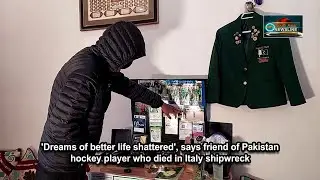 'Dreams of better life shattered', says friend of Pakistan hockey player who died in Italy shipwreck