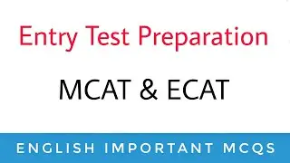 Entry Test Preparation||ECAT And MCAT||Most Important English Mcqs