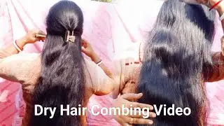 Dry Hair Combing Video ✔️