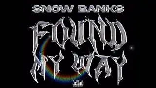 Snow Banks - Found My Way [Official Audio]