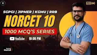 NORCET 10 & Nursing Officer Exams 2026 | Part 4  - Most Important Questions #live #norcet10 #class