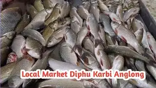 Local Market #Diphu  || Karbi Anglong  @shyambasumatary