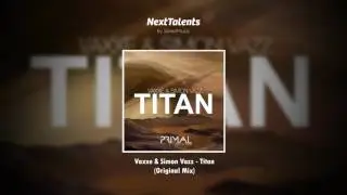 Vaxxe & Simon Vazz - Titan (Original Mix)