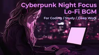 Purple City Coding Lo-Fi &mdash; Chill Cyberpunk Music for Focus