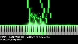 ファイナルファンタジー３ - 古代人の村（Village of Ancients） - ピアノ