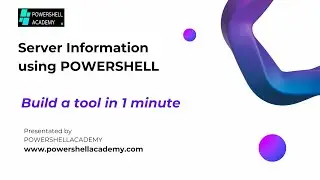 Quick Tool creation to collect Server Information in seconds using POWERSHELL