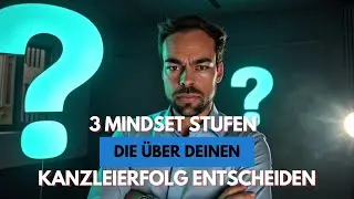3 Mindset-Stufen, die über deinen Kanzleierfolg entscheiden