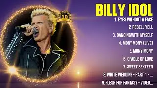 Billy Idol Top Of The Music Hits 2024- Most Popular Hits Playlist