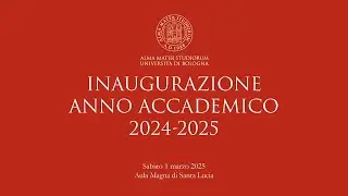 Inaugurazione dell’Anno Accademico dell’Università di Bologna 2024/25 | LIVE del 1/3/2025