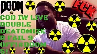 COD IW:LIVE DOUBLE DEATOMIZER FAIL 9 OFF #DooM5 #DooMRC