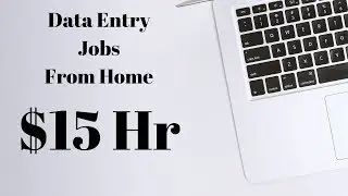 Data Entry Jobs From Home $15 HR