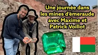 Une journée dans les mines d'émeraude à Madagascar avec Patrick et Maxime Voillot