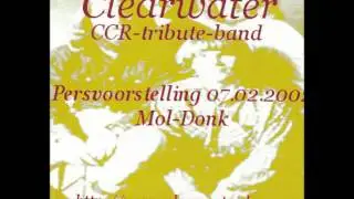 Clearwater - Travelin' Band (Live 2002)