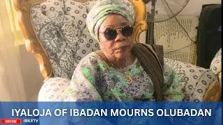 Iyaloja of Ibadan mourns the death of olubadan