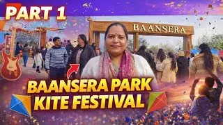 Kite festival 2026 delhi  part -1|| kite festival  Baansera park delhi - full Tour full information 