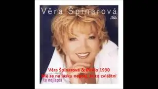 Věra Špinarová & Pirillo 1990 - Chci být jen stále s tebou, Je to zvláštní