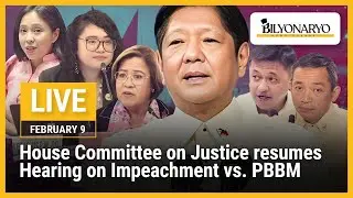 LIVE: House Committee on Justice resumes hearing on impeachment complaints vs PBBM | Feb. 9 2026