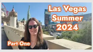 Summer Fun in Las Vegas 2024! Excalibur/Luxor/Gas Stations