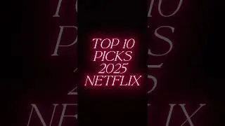 My Top 10 MUST WATCH on NETFLIX (2025) Full list in Description 👇