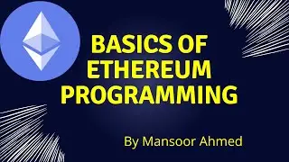 Basics of Ethereum Programming  I Introduction of Ethereum Programming