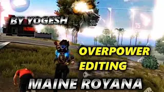 #freefire#youtube#vaasu 777 MAINE ROYAAN FREE FIRE MONTAGE OVERPOWER EDITING MADE BY YOGESH