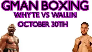 DILLIAN WHYTE VS OTTO WALLIN OCTOBER 30TH ITS OFFICIAL!!!