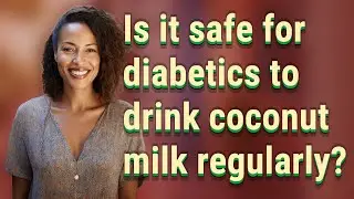 Is it safe for diabetics to drink coconut milk regularly?