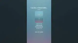 I am here, without holding on