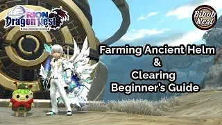 Farming Ancient Helm & Beginner's Guide! - Orion Dragon Nest #7