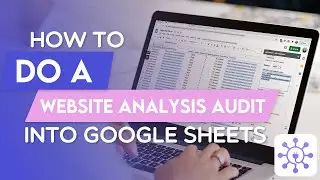 Automate Website Analysis Audit with Google Sheets