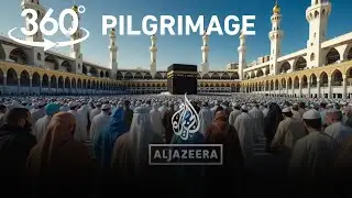 Hajj 360 - experience the journey to Mecca in 360 degrees