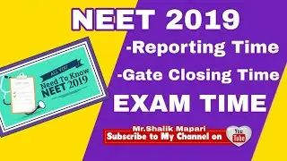 NEET 2019 Exam time।Reporting Timing।NEET 2019 Exam timing details