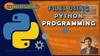 PYTHON | FILES | RANDOM ACCESS| OPENING MODES| BINARY FILES| FILE COPY| SEEK | TELL|  ORD|