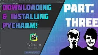 Installing PyCharm | Getting Started With Python | Part Three!