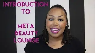 Introduction To Meta Beauty Lounge
