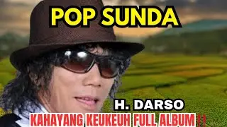 POP SUNDA FULL ALBUM‼️ KAHAYANG KEUKEUH, H. DARSO‼️LAGU POP SUNDA PILIHAN TERPOPULER, ENAK DIDENGAR
