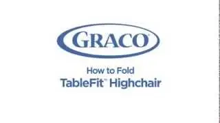 Graco - How to fold TableFit Highchair