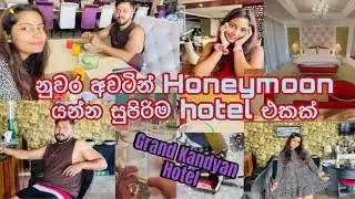 Honeymoon at The Grand Kandyan | Room Tour | DanuHiruVlogs👫@grandkandyan