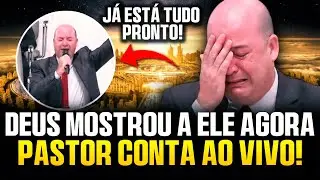 URGENTE! Pastor conta Ao vivo o que DEUS acaba de mostrar a ele - Isso está muito perto de ACONTECER