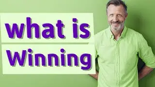 Winning | Meaning of winning