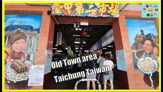 OLD TOWN TAICHUNG TAIWAN Miyahara Taichung Second Market J&G Fried Chicken Taichung Train Station