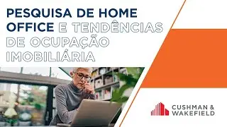 Pesquisa de Home Office e Tendências de Ocupação Imobiliária
