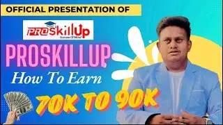 Proskillup | Presentation Video | How to Earn 90K Per Month