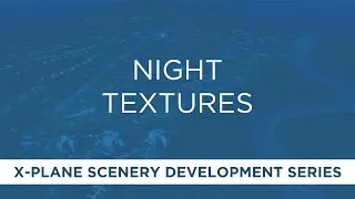 X-Plane Scenery: Night Textures