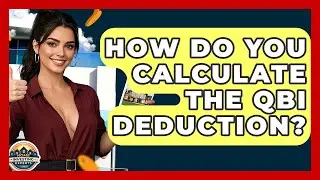 How Do You Calculate The QBI Deduction? - Home Investing Experts