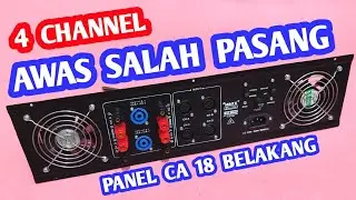 Cara Pasang Perlengkapan Power 4 Channel Panel CA 18 Belakang