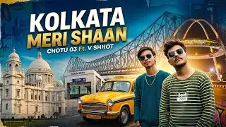 KOLKATA MERI SHAAN (Official music video) |@chotu_03_official Ft. @V_Shhot 